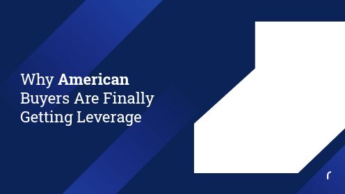 Why American Buyers Are Finally Getting Leverage